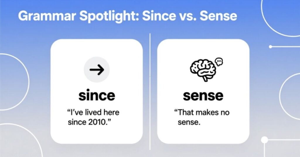 Grammar Spotlight since vs sense