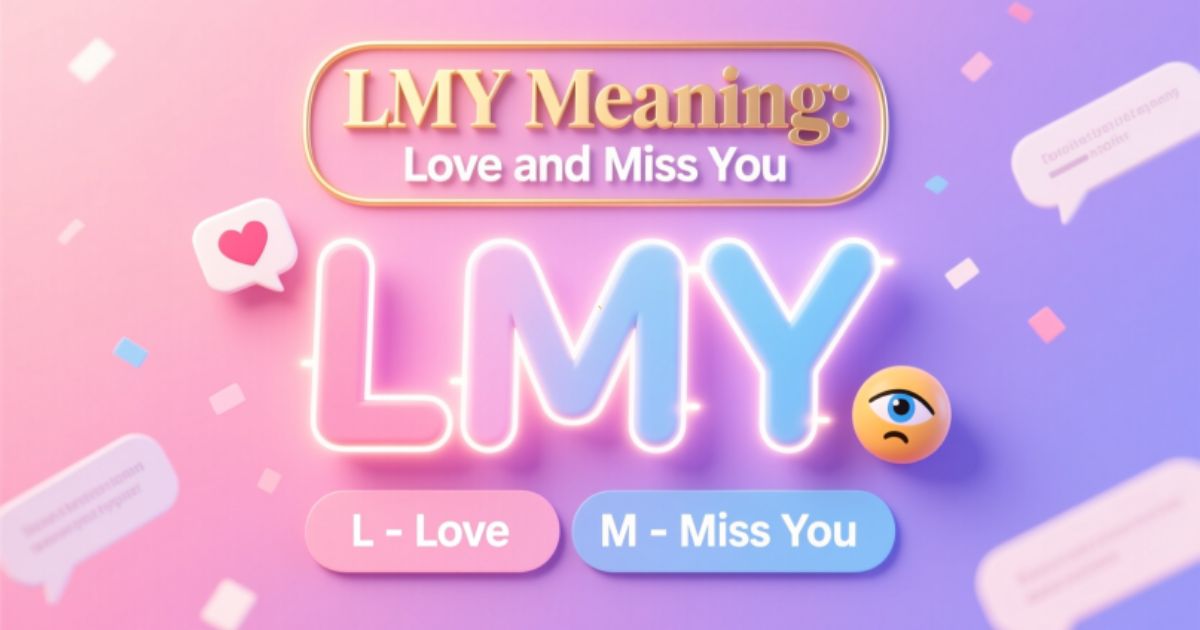 LMY Meaning Love and Miss You