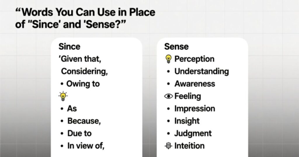 Words You Can Use in Place of "Since" and "Sense"