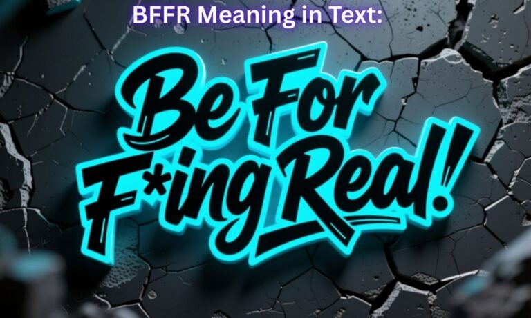 BFFR Meaning in Text Be For Fing Real