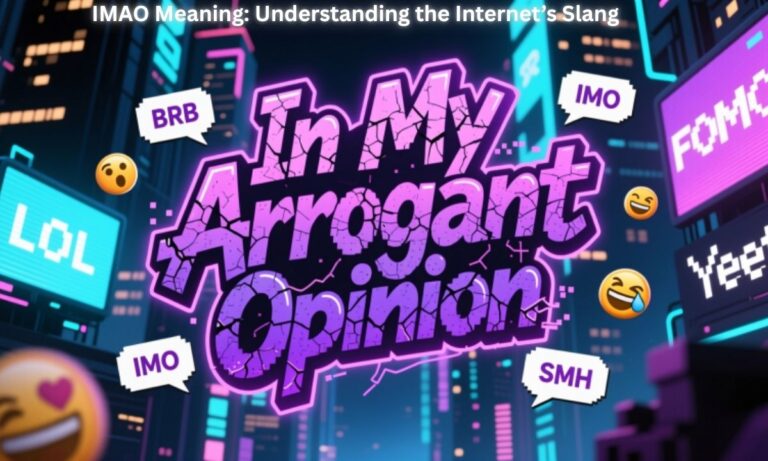 IMAO Meaning Understanding the Internet’s Slang