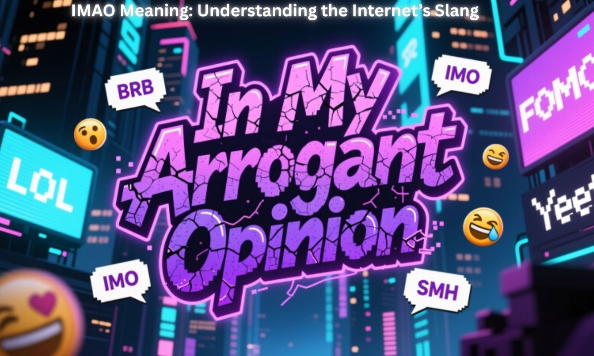 IMAO Meaning Understanding the Internet’s Slang