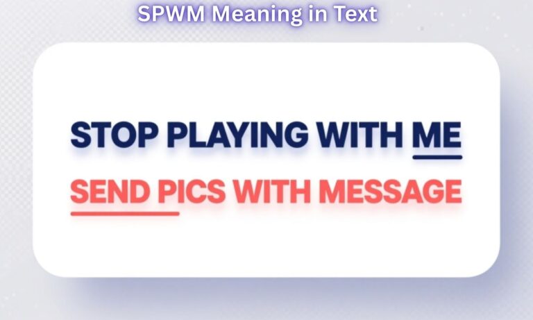 SPWM Meaning in Text Stop Playing With Me