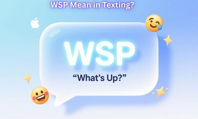 WSP Mean in Texting “What’s Up”