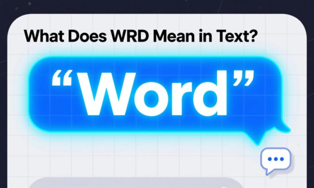 What Does WRD Mean in Text? "Word"