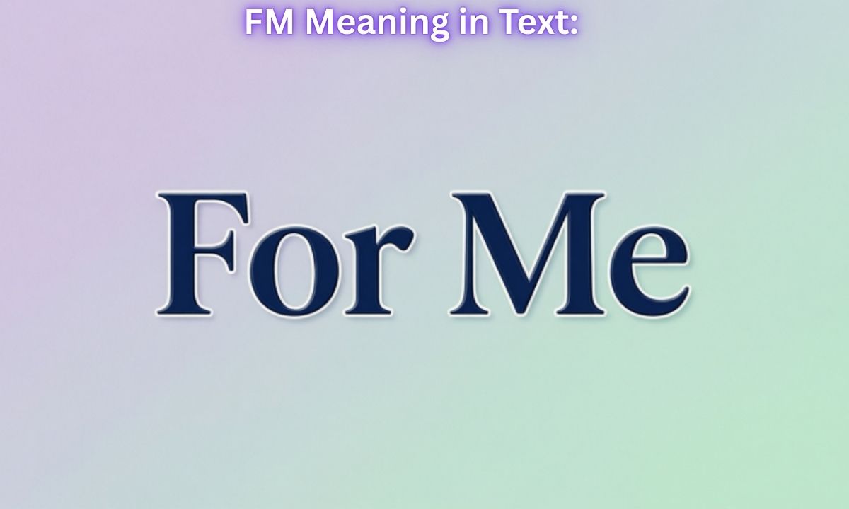 FM Meaning in Text: For me