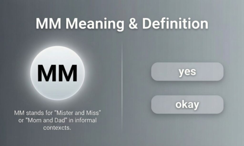 MM Meaning & Definition:
"yes"
"okay"